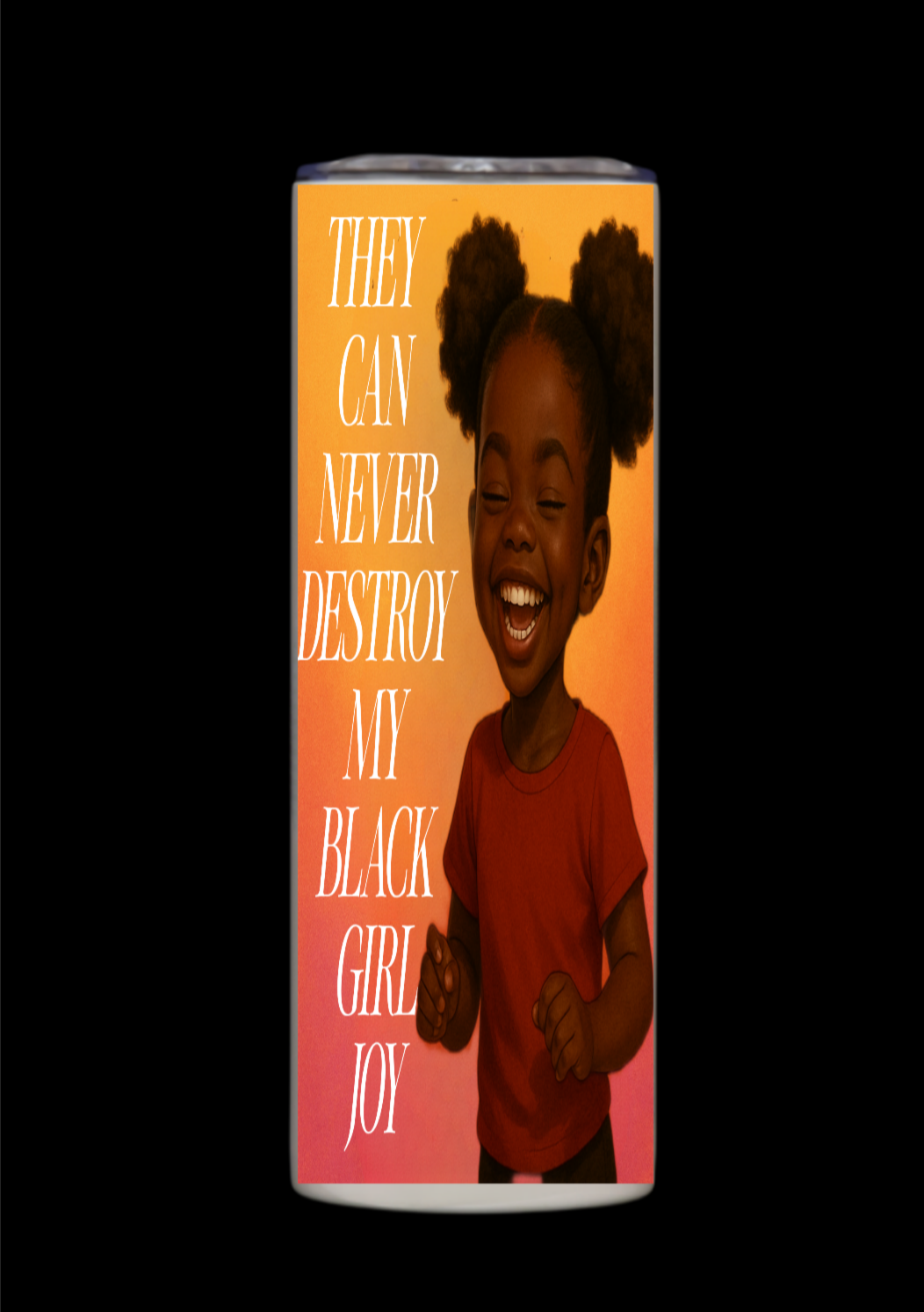 BLACK GIRL JOY TUMBLER