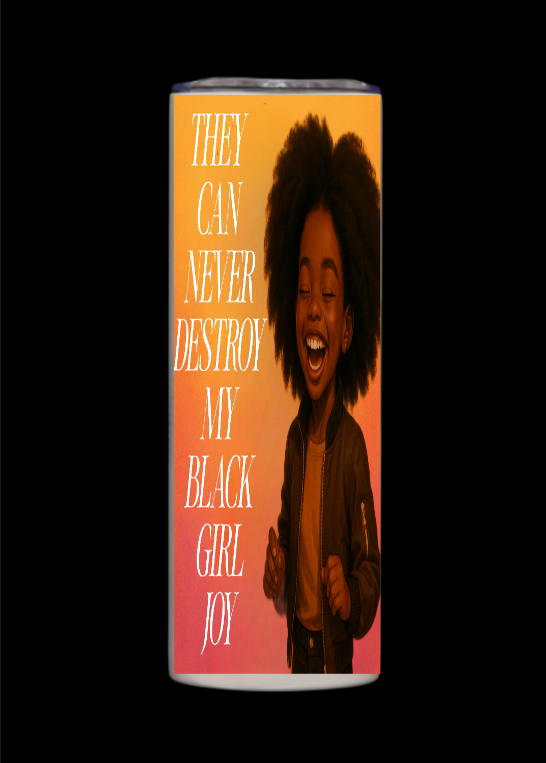 BLACK GIRL JOY TUMBLER
