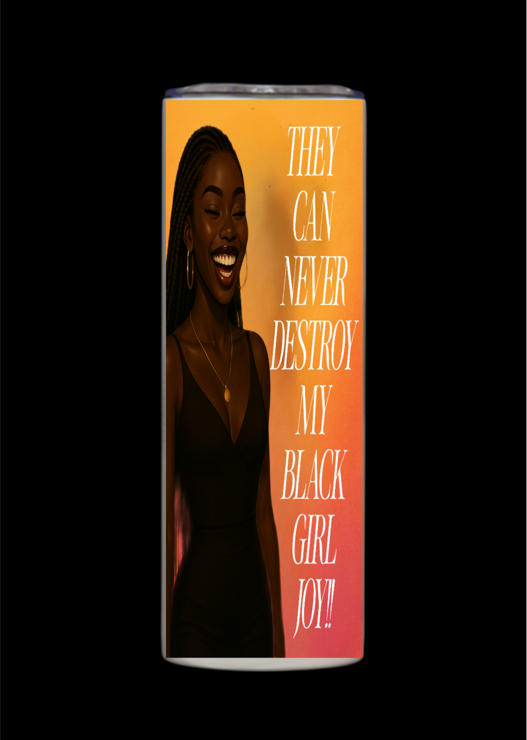 BLACK GIRL JOY TUMBLER women