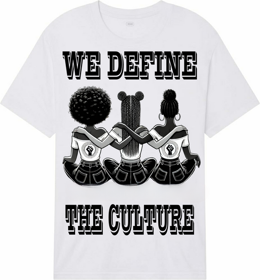 WE DEFINE THE CULTURE WOMENS TEE 2