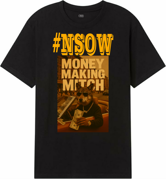 #NSOW MONEY MAKING MITCH TEE